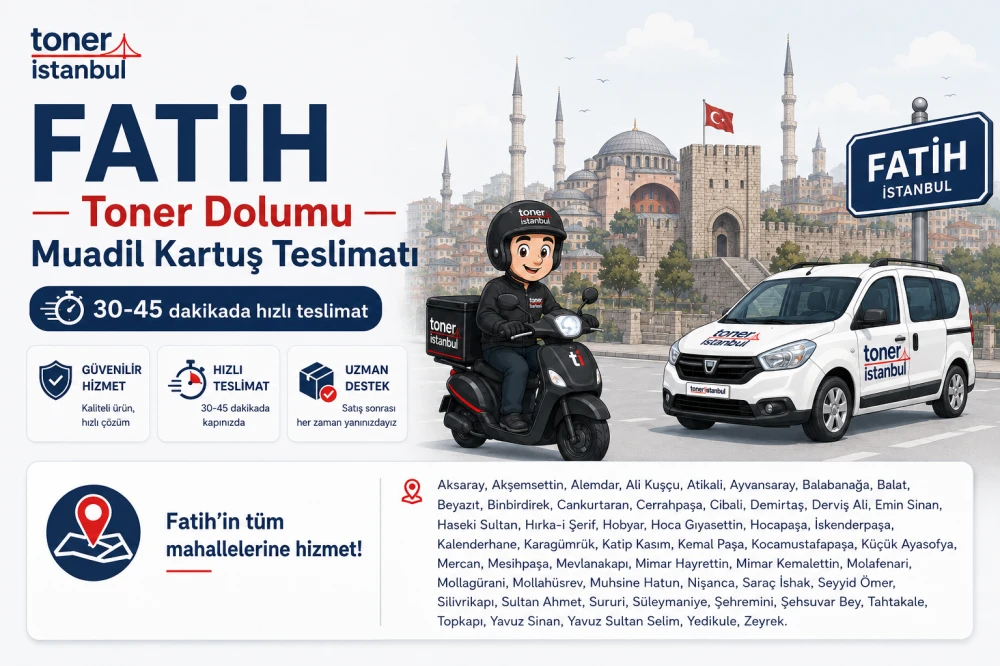 Fatih Toner Dolumu ve Muadil Toner Teslimatı